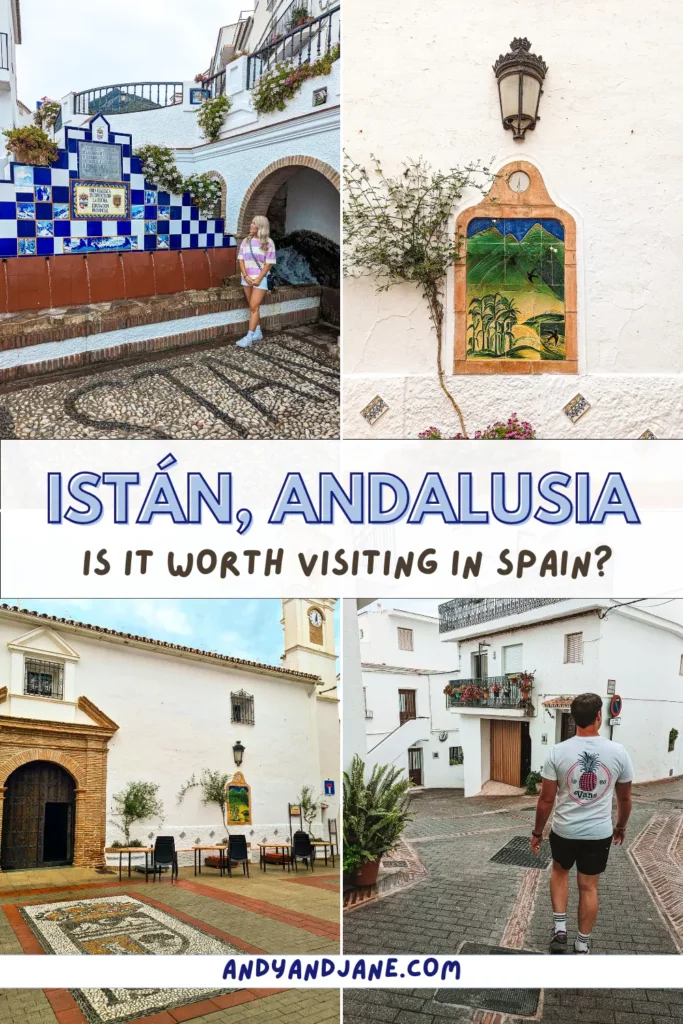 Pinterest graphic showing pictures from this blog post on Istan with the title 'ISTAN ANDALUCIA - IS IT WORTH VISITING IN SPAIN?