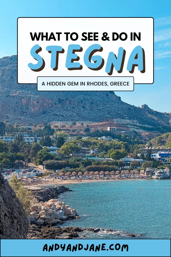 A pinterest graphic with a picture of Stegna Beach in the background with the title: What to See & Do In Stegna - A Hidden Gem In Rhodes, Greece.