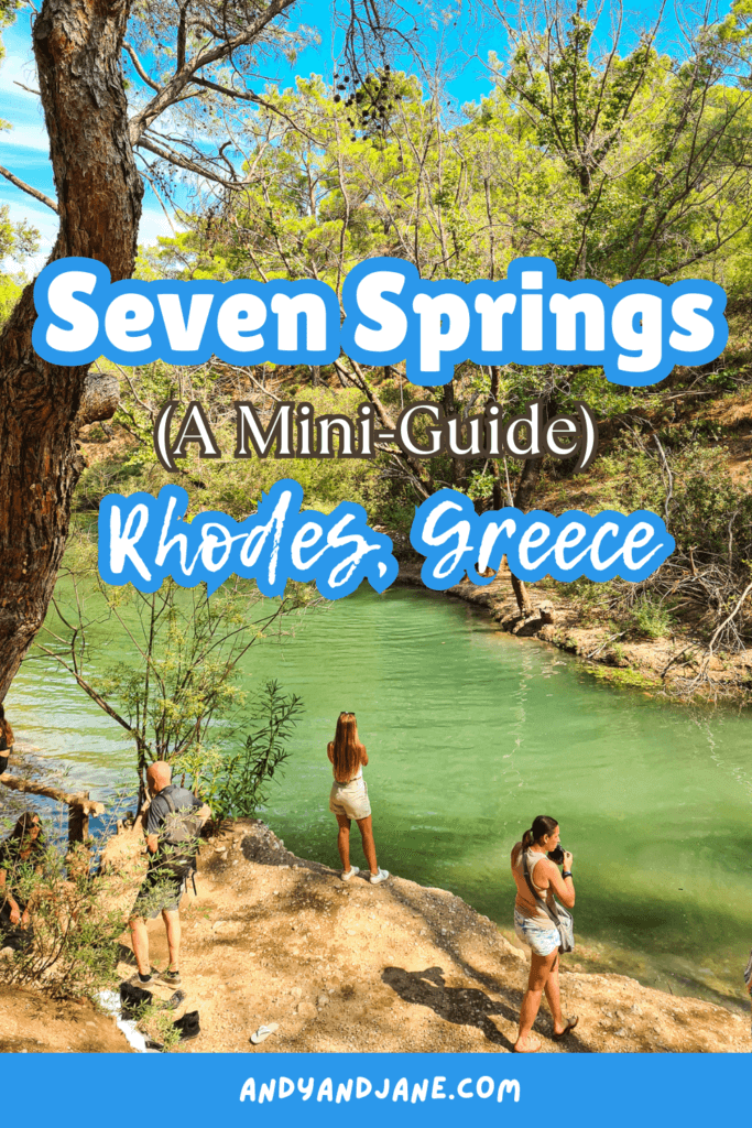 A pinterest graphic with the title 'Seven Springs (A Mini-Guide), Rhodes Greece. A picture of the lake in the background.