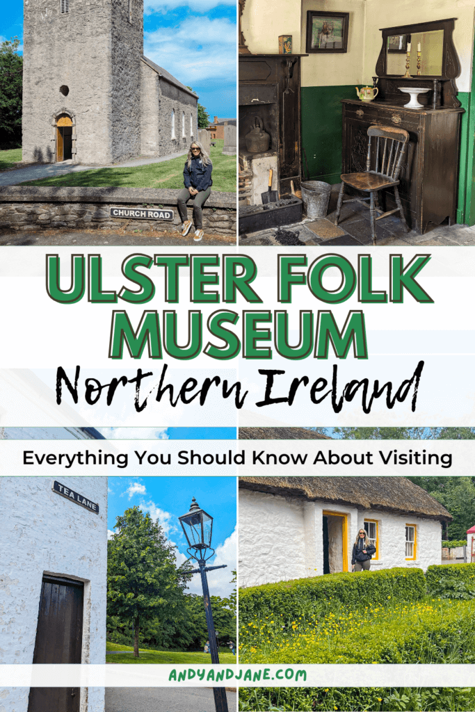 A pinterest graphic with the title 'Ulster Folk Museum, Northern Ireland - Everything You Should Know About Visiting.